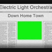 Electric Light Orchestra - Down Home Town