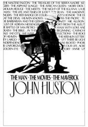 John Huston: The Man, the Movies, the Maverick (1988)