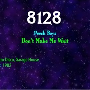 #7457 Don't Make Me Wait by the Peech Boys