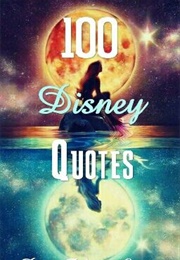 100 Disney Quotes (Janesofiamanolidou)