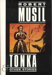 Tonka & Other Stories (Robert Musil)