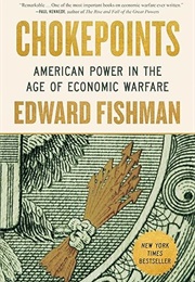 Chokepoints (Edward Fishman)