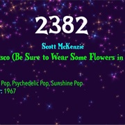 #7252 San Francisco (Be Sure to Wear Some Flowers in Your Hair) by Scott McKenzie