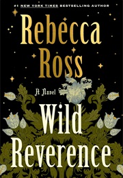 Wild Reverence (Rebecca Ross)