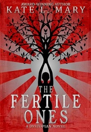 The Fertile Ones (Kate L Mary)