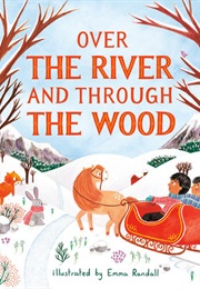 Over the River and Through the Wood (Emma Randall)