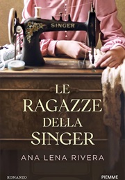 Le Ragazze Della Singer (Ana Lena Rivera)