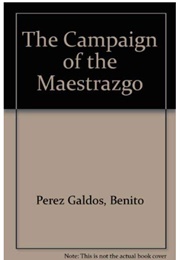 The Campaign of the Maestrazgo (Benito Perez Galdos)