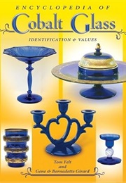 Encylopedia of Cobalt Glass Identifications & Values (Tom Felt)