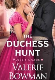 The Duchess Hunt (Valerie Bowman)