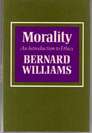 Morality an Introduction to Ethics (Bernard Williams)