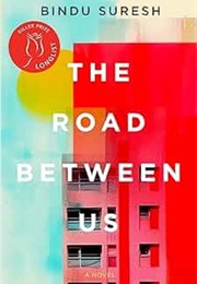 The Road Between Us (Bindu Suresh)