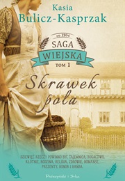 Skrawek Pola (Kasia Bulicz-Kasprzak)