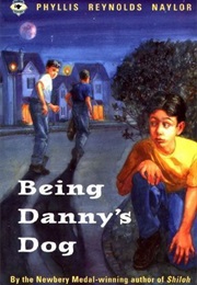 Being Danny's Dog (Phyllis Reynolds Naylor)