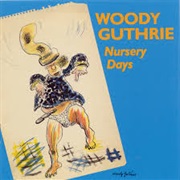 Nursery Days - Woody Guthrie