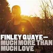 Finlay Quaye - Much More Than Much Love