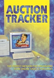 Auction Tracker: The Perfect Method for Organizing Your Online Sales & Purchases (Collector Books)