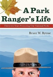 A Park Ranger's Life (Bruce Bytnar)