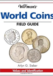 Warman's World Coins Field Guide: Values & Identification (Warman's Field Guide) (Arlyn G. Sieber)