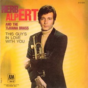 This Guy's in Love With You - Herb Alpert & the Tijuana Brass