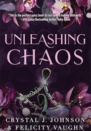 Unleashing Chaos (Crystal J. Johnson)