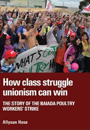 How Class Struggle Unionism Can Win (Allyson Hose)