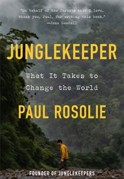 Junglekeeper (Paul Rosolie)