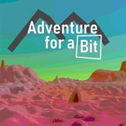 Adventure for a Bit