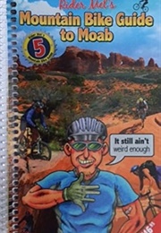 Rider Mel's Mountain Bike Guide to Moab (Rider Mel)