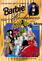 Collector's Encyclopedia of Barbie Doll Exclusives and More: Identification & Values (1977 to 1997) (J. Michael Augustyniak)