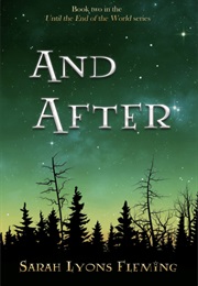And After (Until the End of the World, #2) (Sarah Lyons Fleming)