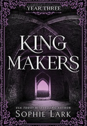 Kingmakers: Year Three (Sophie Lark)