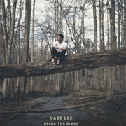 Gabe Lee - Drink the River