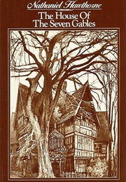 The House of the Seven Gables (Nathaniel Hawthorne)