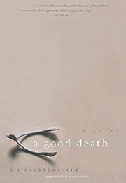A Good Death (Gil Courtemanche, Translated by Wayne Grady)