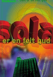 Sun Is a Phat God/Sola Er En Feit Gud/Солнце - Крутой Бог (Jon Ewo)