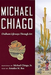 Michael Chiago: O'odham Lifeways Through Art (Michael Chiago)