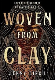 Woven From Clay (Jennifer Birch)