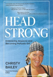 Headstrong: Embracing Alopecia and Becoming Pañuelo Girl (Christy Bailey)