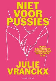 Niet Voor Pussies (Julie Vranckx)