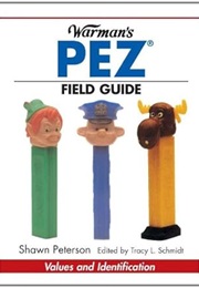 Warman's Field Guide: PEZ (Shawn Peterson)