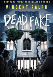 Dead Fake (Vincent Ralph)