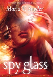 Spy Glass (Maria V. Snyder)