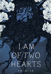 I Am of Two Hearts (Val Wise)