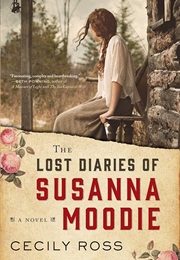 The Lost Diaries of Susanna Moodie (Cecily Ross)