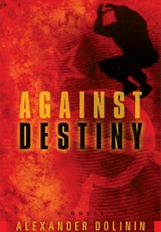 Against Destiny (Alexander Dolinin)