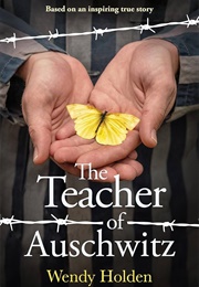 The Teacher of Auschwitz (Wendy Holden)