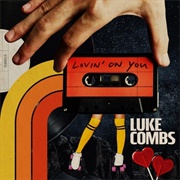 Lovin' on You - Luke Combs