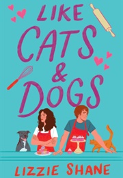 Like Cats & Dogs (Lizzie Shane)