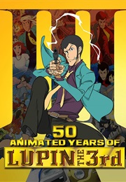 50 Animated Years of Lupin the 3rd (Reed Nelson & Mike Kennedy (Ed.))